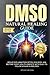 DMSO Natural Healing Guide:...