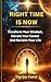 RIGHT TIME IS NOW by Digvijay Kumar