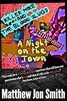 A Night on the Town (Killer Mike and the Blood Slugs #3)
