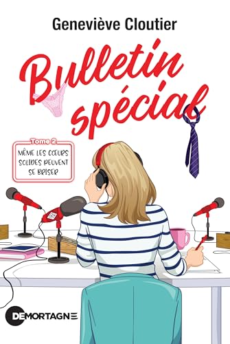 Bulletin spécial Tome 2: Même les coeurs solides peuvent se briser (French Edition)