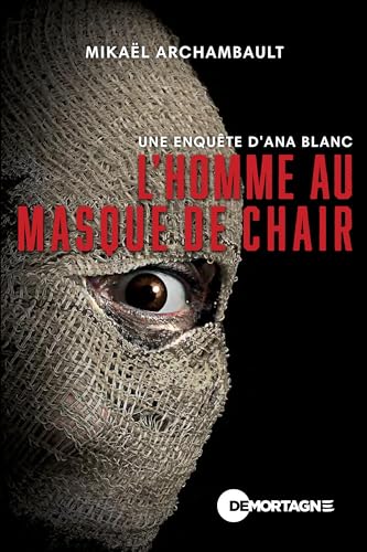 L'homme au masque de chair (Une enquête d'Ana Blanc #1)