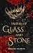 Empire of Glass and Stone
