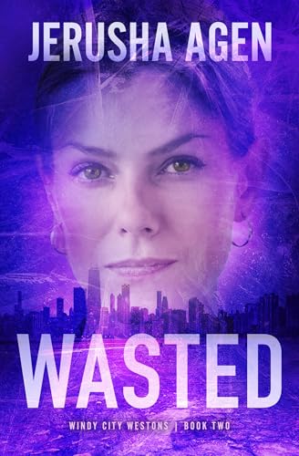 Wasted (Windy City Westons #2)