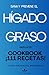 Sana y Previene el Hígado Graso. Incluye Cookbook ¡111 Recetas! by Bioq Laura Chiavetta