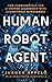 Human Robot Agent: New Fundamentals for AI-Driven Leadership with Algorithmic Management