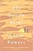 The Yellow Birds by Kevin   Powers
