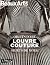 Louvre Couture. Objets d'art, objets de mode - ALBUM OFFICIEL by Collectif