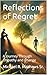 Reflections of Regret: A Jo...