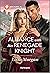 Alliance with Her Renegade Knight by Lissa Morgan