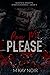 Beg Me Please