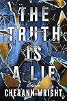 The Truth Is a Lie