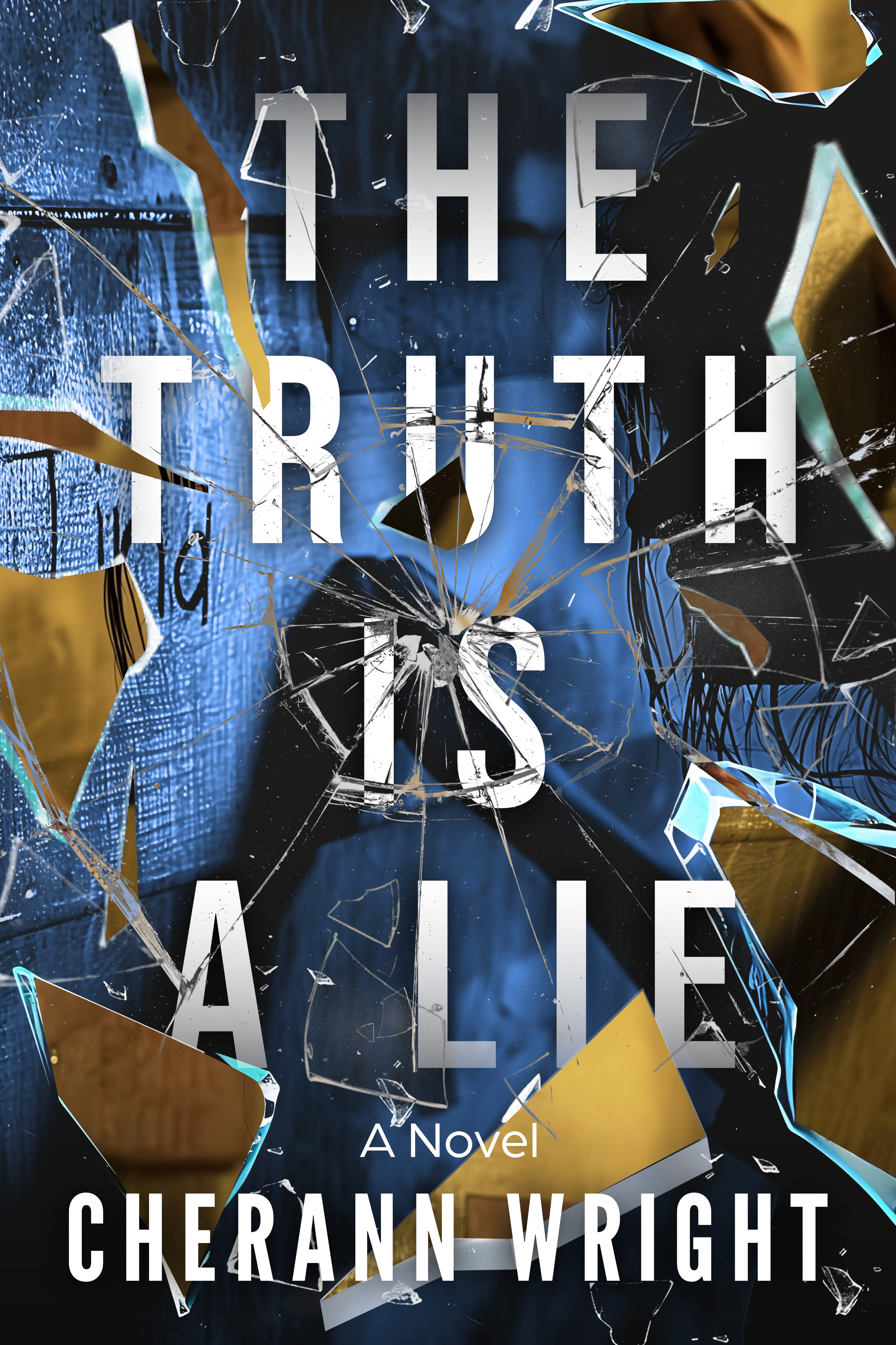 The Truth Is a Lie (Kindle Edition)