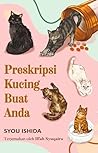 Preskripsi Kucing Buat Anda by Syou Ishida