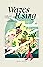 Waves Rising: Collected Wor...