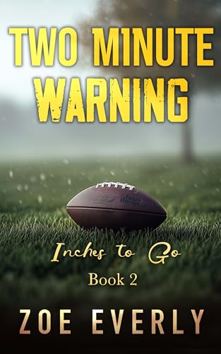 Inches To Go (Two Minute Warning #2)