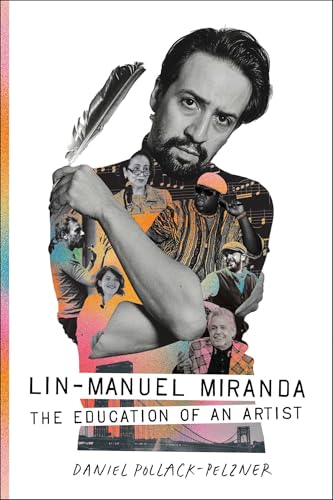 Lin-Manuel Miranda: The Education of an Artist (Hardcover)