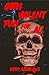 Gory Violent Fun For All by Cory  Andrews