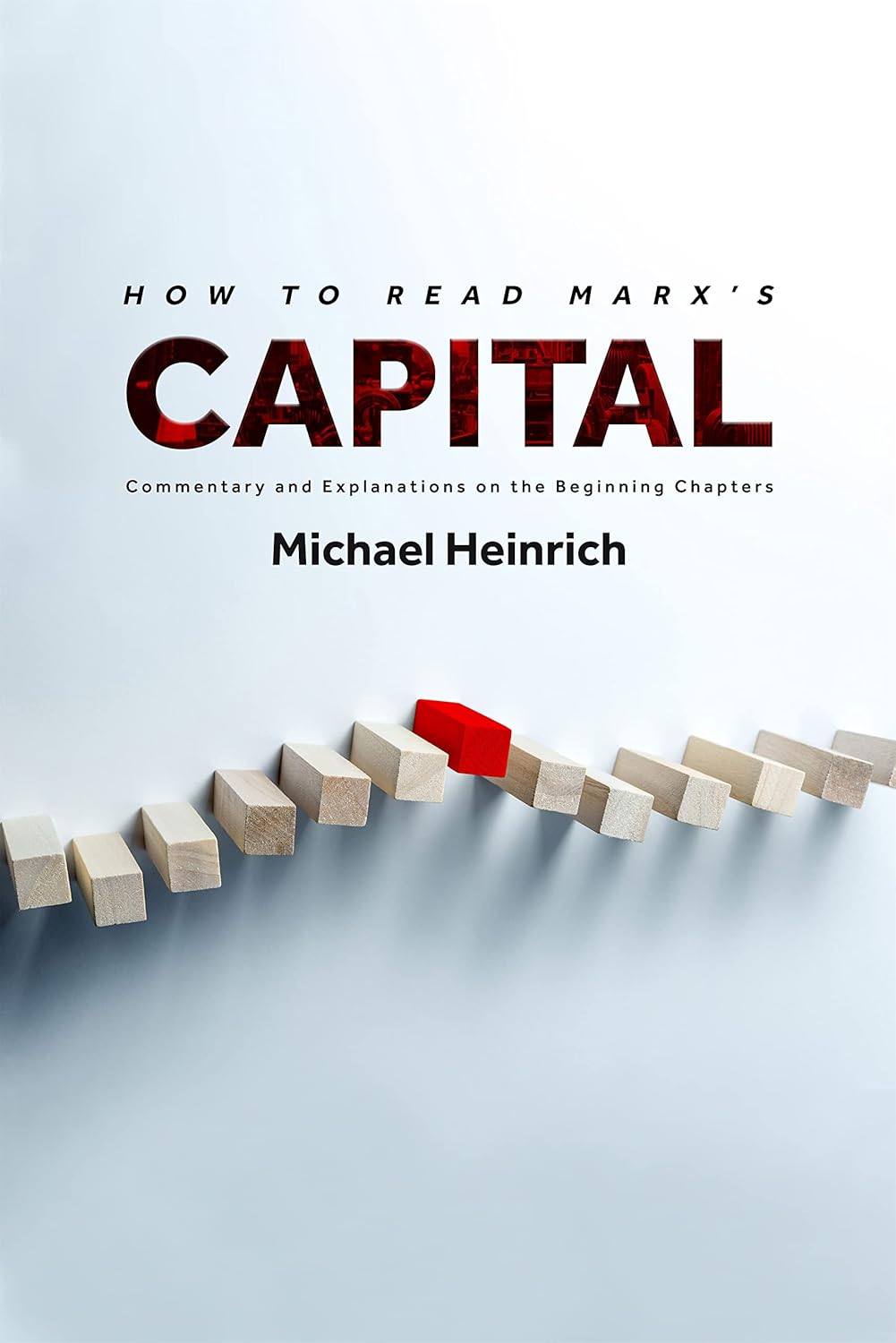How to Read Marx's Capital: Commentary and Explanations on the Beginning Chapters (Paperback)