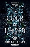 La Cour de l’Hiver by Krista Street