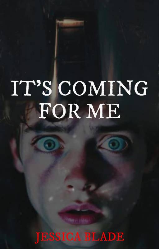 It's Coming For Me (Bliss High Horror Book 3)