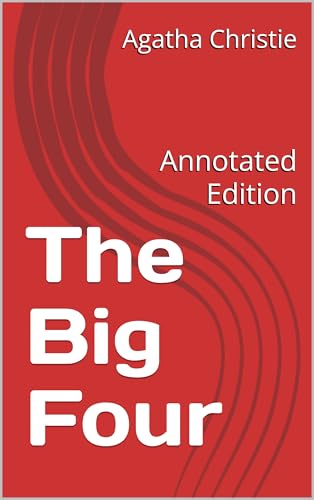 The Big Four: Annotated Edition