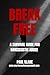 Break Free: A Survival Guid...