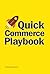 Quick Commerce Playbook: Winning Strategies for Building and Scaling a Q-Commerce Empire (Ecommerce Selling Mastery Book 4)