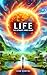 Life The Ultimate Video Game: An Instruction Manual to Level Up Your Life