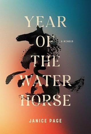 Year of the Water Horse: A Memoir