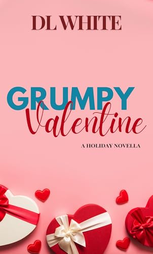 Grumpy Valentine: A Holiday Novella (The Holiday Shorts)