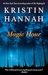Magic Hour by Kristin Hannah