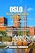 Oslo Travel Companion Guidebook by Dynamic Publisher
