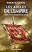 Les Aigles de l'Empire, T2 ...
