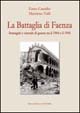 La Battaglia di Faenza. Immagini e vicende di guerra tra il 1944 e il 1945 (Hardcover)