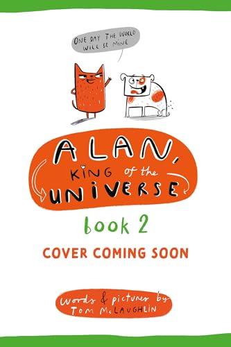 Today, I Will Rule All!: Book 2 (Alan, King of the Universe)