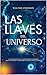 Las Llaves del Universo: La...