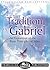 THE TRADITION OF GABRIEL: A...