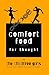 Comfort Food for Thought by Kristen Tsetsi