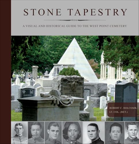 Stone Tapestry: A Visual and Historical Guide to the West Point Cemetery (Kindle Edition)