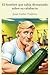 El hombre que sabía demasiado sobre su calabacín (Spanish Edition)