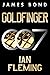 Goldfinger: A James Bond Novel