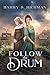 Follow The Drum: A Pride & Prejudice Variation (The Bennet Sister Variations: A Pride & Prejudice-Inspired Series)