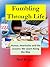 Fumbling Through Life: Humor, Heartache and the Lessons Learned Along the Way (Reading Pleasure Series)