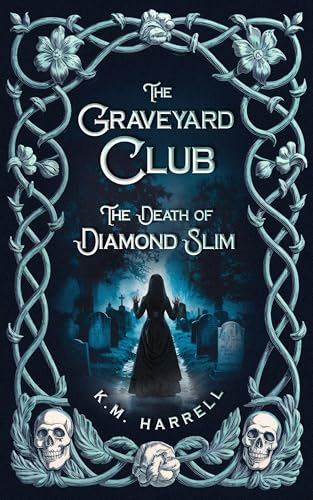 The Graveyard Club: The Death of Diamond Slim (Kindle Edition)