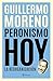 Peronismo hoy by Guillermo Moreno
