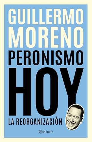 Peronismo hoy (Spanish Edition)