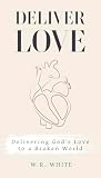 Deliver Love: Del...