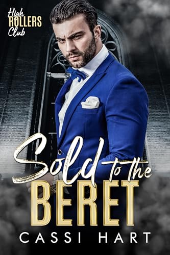 Sold to the Beret : Book 3 (High Rollers Club)