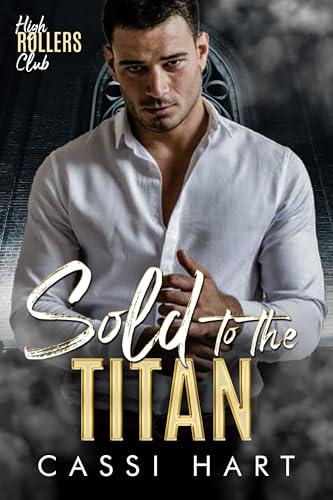Sold to the Titan : Book 1 (High Rollers Club)