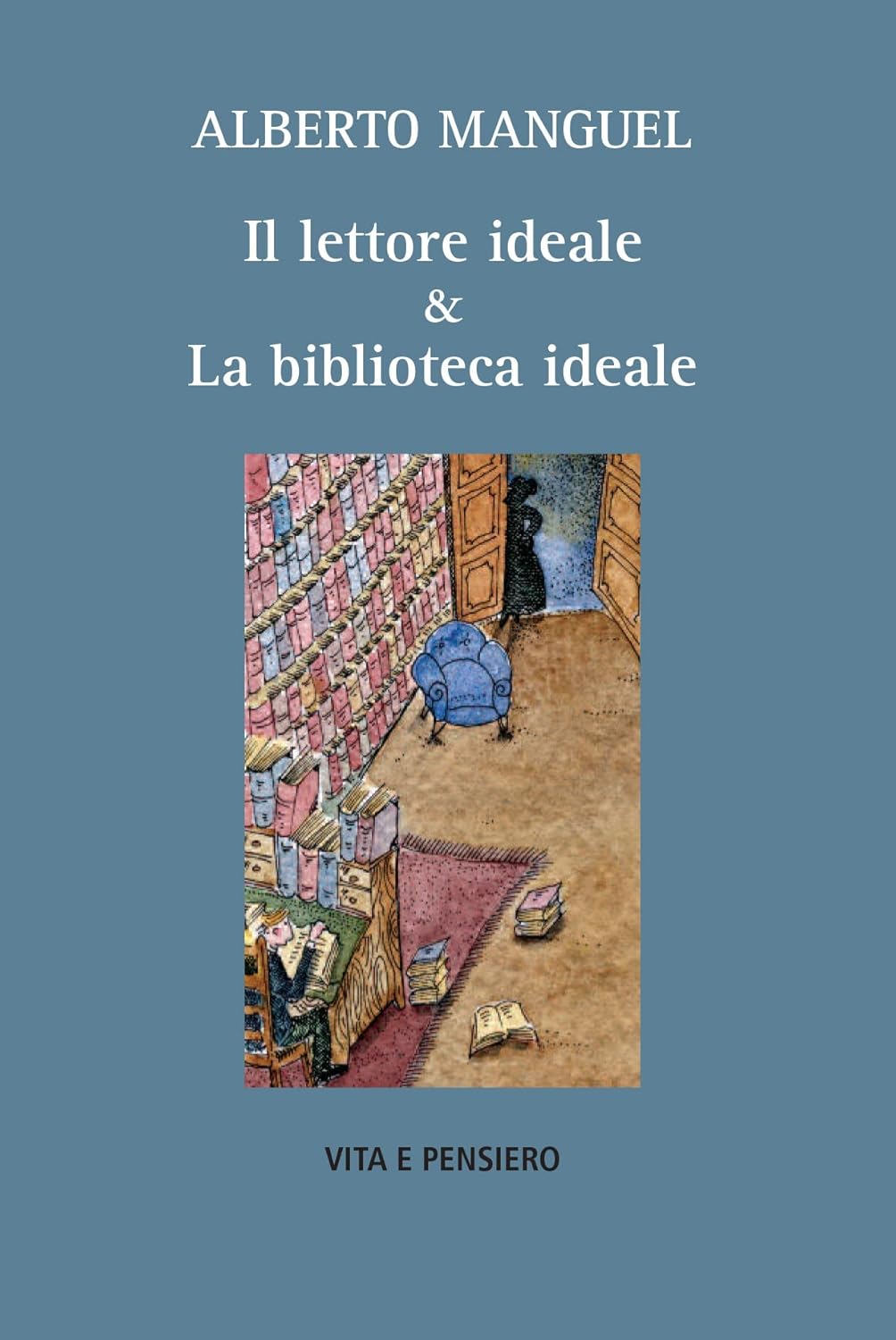 Il lettore ideale & la biblioteca ideale (Unknown Binding)